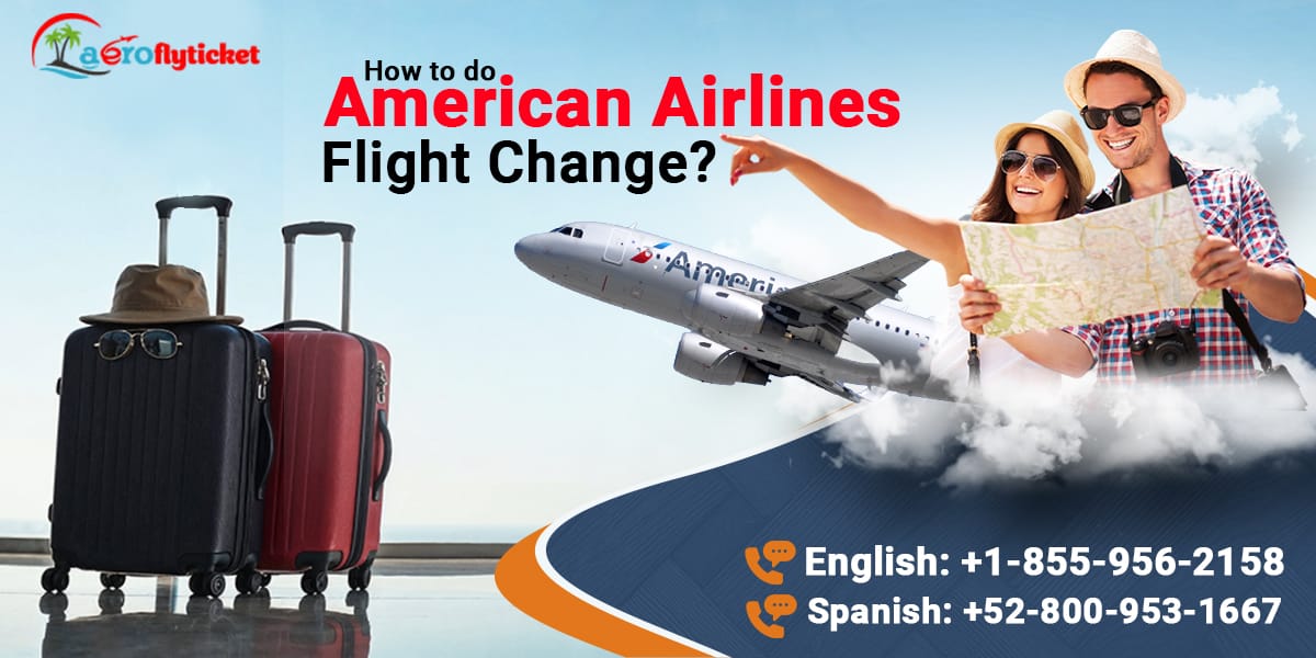 American Airlines Change Flight Policy