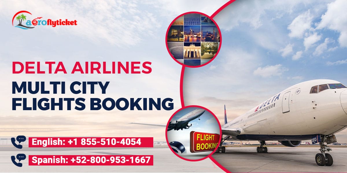 Delta Airlines Multi City Flights Booking